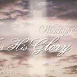 In His Glory "Worship Event"