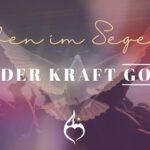 Tages-Seminar "Leben im Segen und in der Kraft Gottes"
